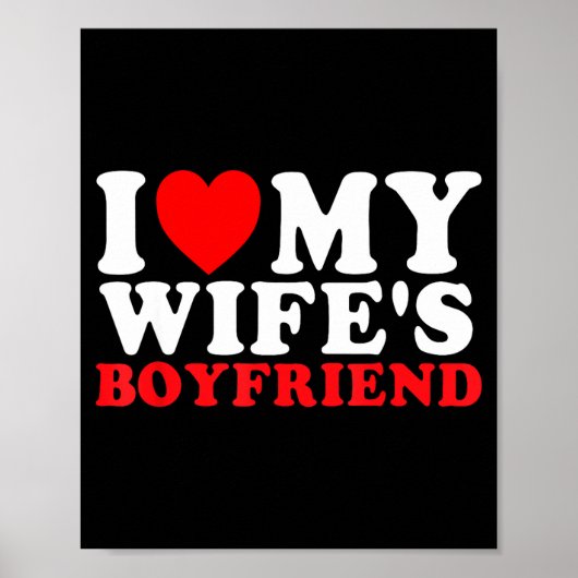 I Love My Wife's Boyfriend Funny Quote  ポスター (正面)