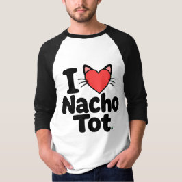 I LOVE NACHO TOT - アラスカ・キャットカフェ Tシャツ