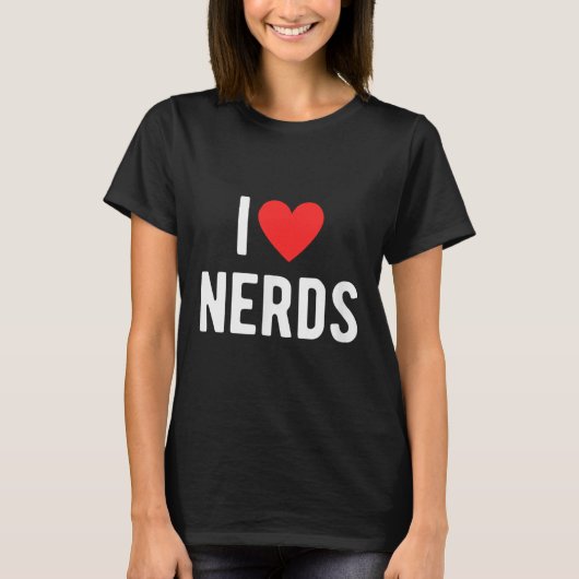 I Love Nerds Funny Geeky Graphic Heart Nerd  Tシャツ (正面)