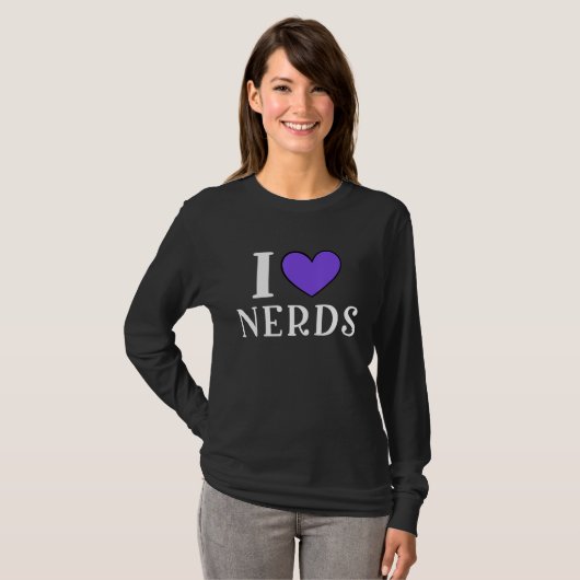 I Love Nerds  Geeky Nerd Tシャツ (正面フル)