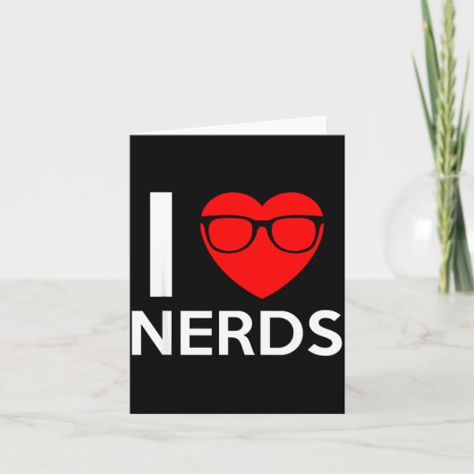 I Love Nerds Gles Funny Heart Valentines Gift Men  カード (正面)