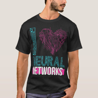 I Love Neural Networks深い学ズ Tシャツ