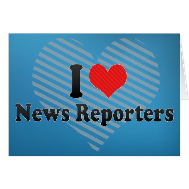 I Love News Reporters (正面横)