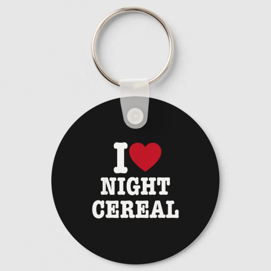 I Love Night Cereal Funny For Men Women  キーホルダー (正面)
