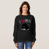 I Love Orcas  Orca Killer Whale  Cute Graphic スウェットシャツ (正面フル)