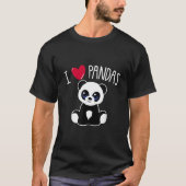 I Love Pandas Panda Quote He Tシャツ (正面)