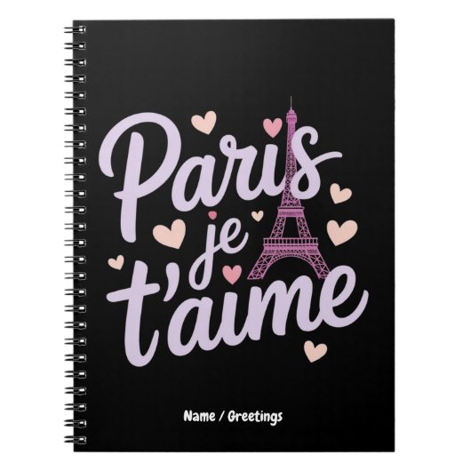I Love Paris Je t'aimeエッフェルタワーフランスTシャツ ノートブック (正面)