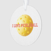 I LOVE PICKLEBALLスポーツおもしろいイエローボールネット文字 オーナメント (正面)