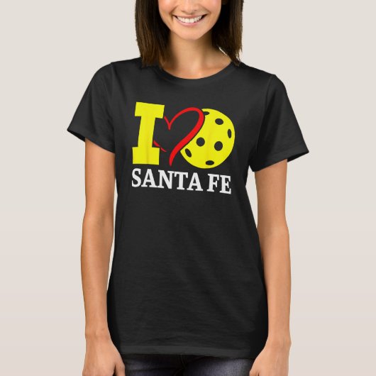 I Love Pickleball in Santa Fe New Mexico Tシャツ (正面)