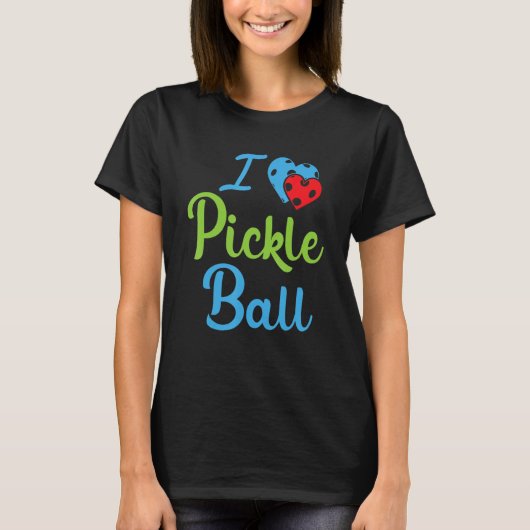 I Love Pickleball  Pickleball Tシャツ (正面)