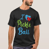 I Love Pickleball  Pickleball Tシャツ (正面)
