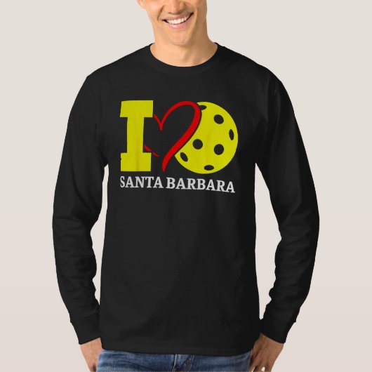 I Love Pickleball Santa Barbara California Tシャツ (正面)
