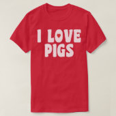 I Love Pigs Premium 3038 Tシャツ (デザイン正面)