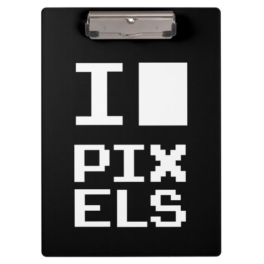 I Love Pixels,ギークデザイン，ピクセルアート クリップボード (正面)