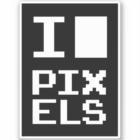 I Love Pixels,ギークデザイン，ピクセルアート シール (正面)