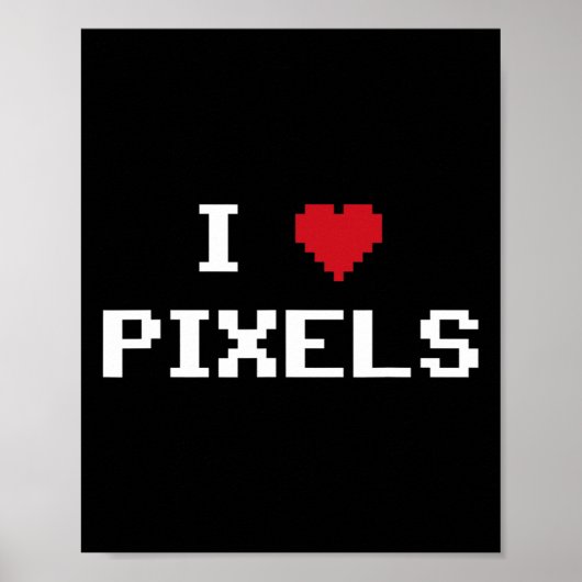 I Love Pixels C64 Fans Heart Gaming Shirt Funny Vi ポスター (正面)