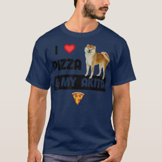 I Love Pizza and My Akita Dog Owner Pepperoni Food Tシャツ