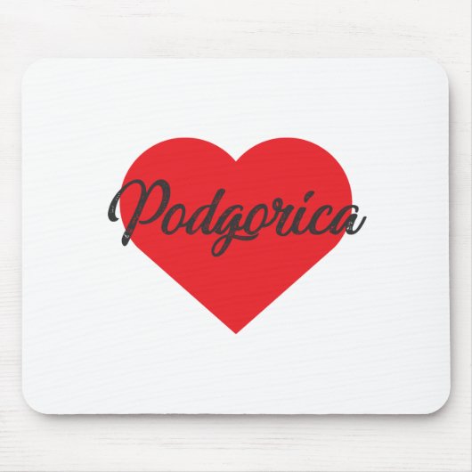 I Love Podgorica – モンテネグロ マウスパッド (正面)