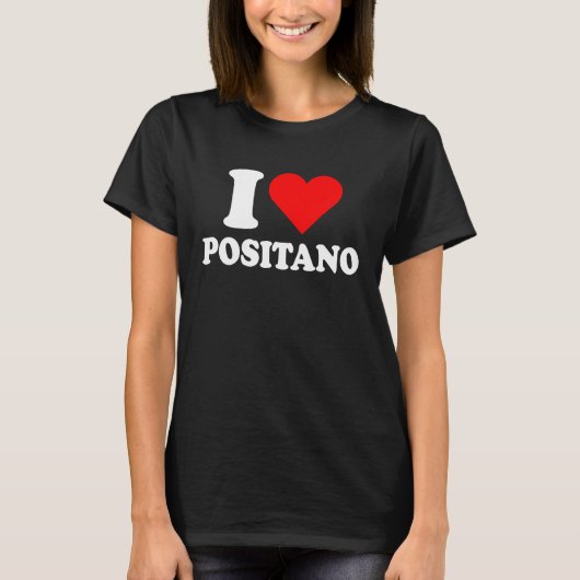 I Love Positano I Love Italy Travel Heart Amalfi C Tシャツ (正面)
