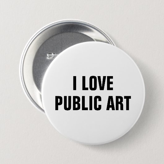 I Love Public Art™  Button (Customize It!) 缶バッジ (正面&裏面)