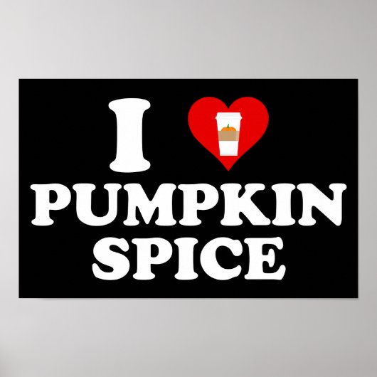 I Love Pumpkin Spice ポスター (正面)