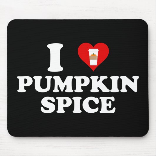 I Love Pumpkin Spice マウスパッド (正面)