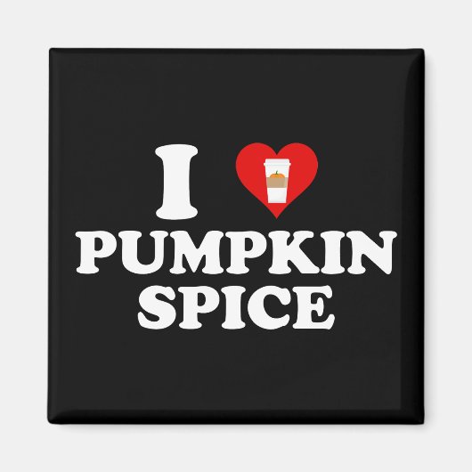 I Love Pumpkin Spice マグネット (正面)