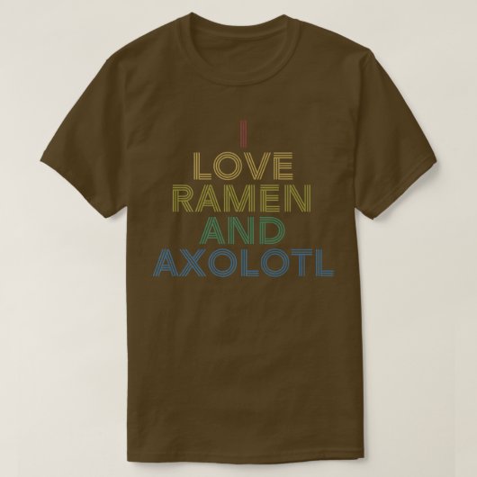 I Love Ramen & Axolotl Bfシャツ動揺してレトロ2 Tシャツ (デザイン正面)