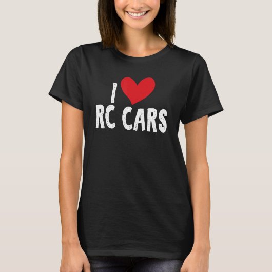 I Love RC Cars Remote Control Cars Apparel Tシャツ (正面)