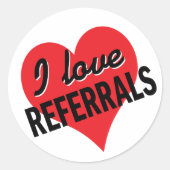 I Love Referralsのビジネスメッセージ ラウンドシール (正面)