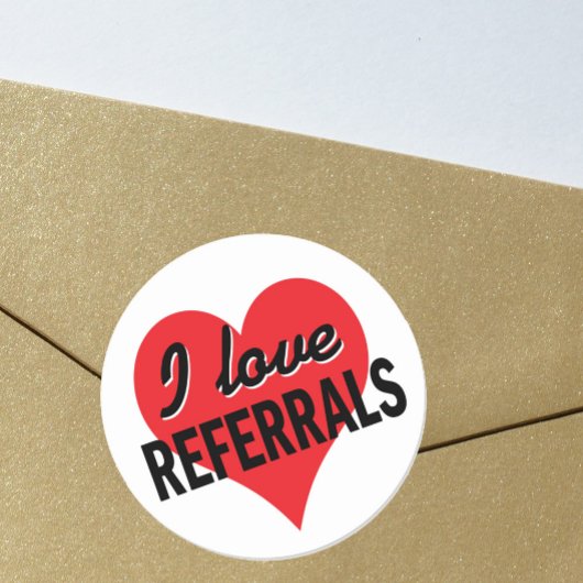 I Love Referralsのビジネスメッセージ ラウンドシール