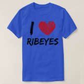 I Love Ribeyes  Tシャツ (デザイン正面)