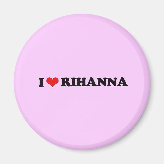 I LOVE RIHANNA / IハートRIHANNA マグネット (正面)