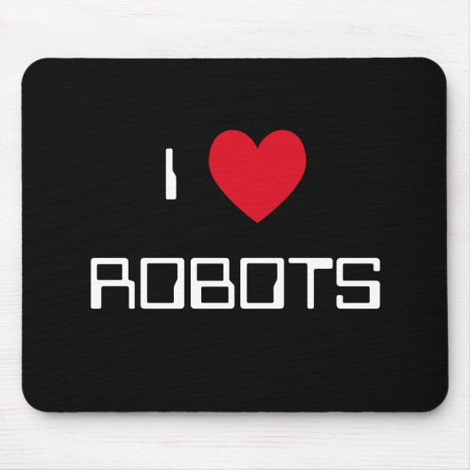 I Love Robotsマウスパッド マウスパッド (正面)