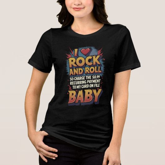 I Love Rock N Roll At Any Cost トライブレンドTシャツ (正面)