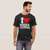 I Love Rodeo Clowns Red Heart Rodeo Clowns Tシャツ (正面フル)