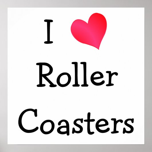 I Love Roller Coasters ポスター (正面)