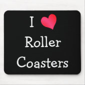 I Love Roller Coasters マウスパッド (正面)