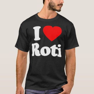 I Love Roti Heart Funny Tシャツ