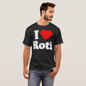 I Love Roti Heart Funny Tシャツ (正面フル)