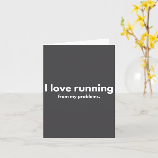 I Love Running From My Problems Funny Quotes  カード (黄色い花)
