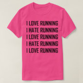 I Love Running Hate Running Funny 2 Tシャツ (デザイン正面)