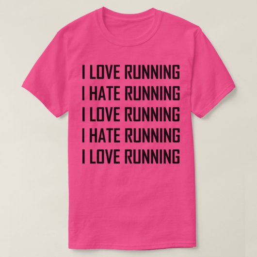 I Love Running Hate Running Funny 2 Tシャツ (デザイン正面)