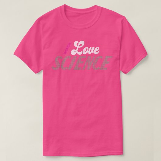 I Love Science Shirt Science 1032 Tシャツ (デザイン正面)