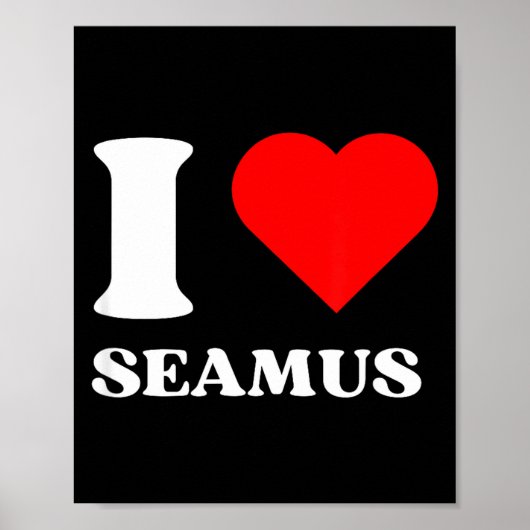 I Love Seamus I Heart Seamus Name Y2k Valentines D ポスター (正面)