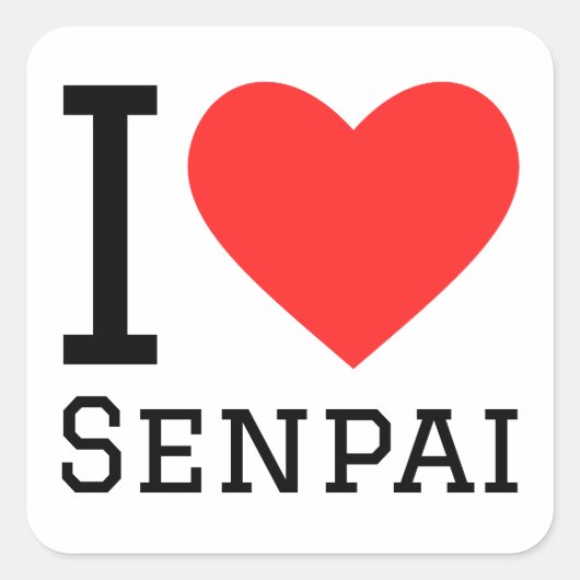 I love senpai スクエアシール (正面)