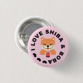I LOVE SHIBA & BOBA - かわいい柴犬とタピオカティー 缶バッジ (正面&裏面)