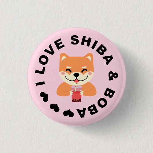 I LOVE SHIBA & BOBA - かわいい柴犬とタピオカティー 缶バッジ (正面)
