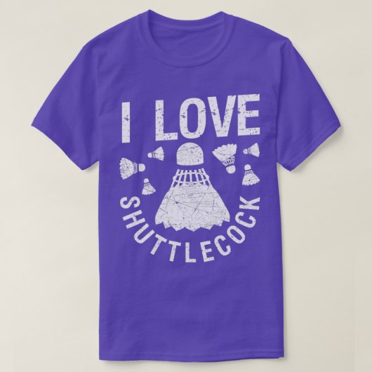 I love shuttlecocks birdie funny T Tシャツ (デザイン正面)