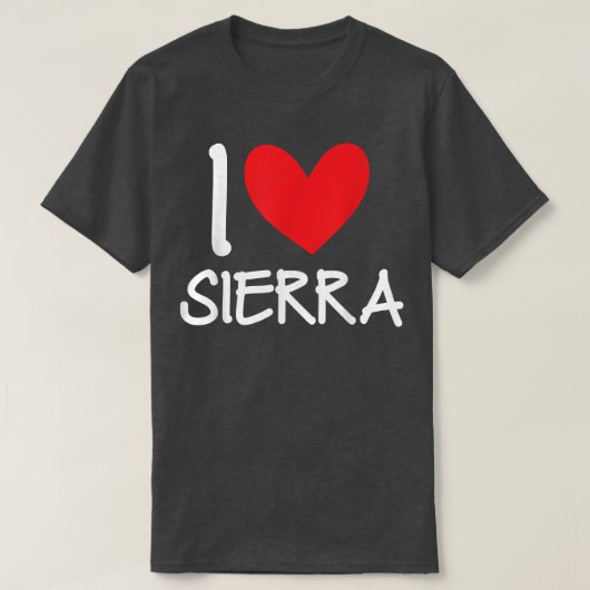 I Love Sierra Name Personalized Girl Woman BFF Fri Tシャツ (デザイン正面)